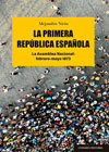 La Primera República Española: la Asamblea Nacional : febrero-mayo 1873