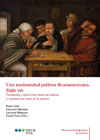 Una modernidad política iberoamericana, siglo XIX: formación, relaciones internacionales y representaciones de la nación