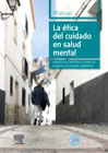 La ética del cuidado en salud mental: Manual