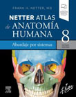 Netter atlas de anatomía humana: abordaje por sistemas