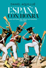 España con honra: Una historia del siglo XIX español 1793-1923