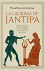 La lágrima de Jantipa: Los filósofos y las mujeres en la Grecia antigua