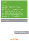 La mediación civil: estudio comparado y referencia a las nuevas tecnologías para su desarrollo