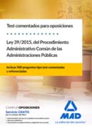 Test comentados para oposiciones de la Ley 39/2015, del Procedimiento Administrativo Común de las Administraciones Públicas