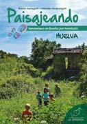 Paisajeando. Senderismo en familia por Andalucía. HUELVA