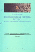 Los orígenes del estado del bienestar en España, 1900-1945: los seguros de accidentes, vejez, desempleo y enfermedad