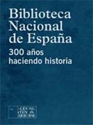 Biblioteca Nacional de España: 300 años de historia
