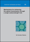 Mechanisms for enhacing the optical transmission