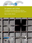 En opinión del CERMI: compilación de editoriales de cermi.es, el periódico de la discapacidad 2002-2011