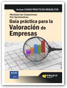 Guía práctica para la valoración de empresas: incluye casos prácticos resueltos