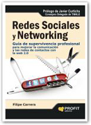 Redes sociales y networking: guía de supervivencia profesional para mejorar la comunicación y las redes de contactos con la web 2.0
