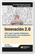 Innovación 2.0: por qué cuando hablamos de innovación nos olvidamos de las personas?