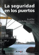La seguridad en los puertos: cómo implantar planes de protección y seguridad en buques e instalaciones portuarias según el código de la Organización Marítima Internacional