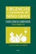 Urgencias y Tratamiento del Niño Grave: Casos Clínicos Comtados, Vol. VI