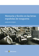 Memoria y ficción en las letras españolas de trasguerra