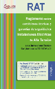 RAT: reglamento sobre condiciones técnicas y garantías de seguridad en instalaciones eléctricas de alta tensión : y sus instrucciones técnicas complementarias ITC-RAT 01 a 23