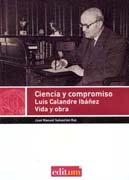 Ciencia y compromiso: Luis Calandre Ibáñez. Vida y obra