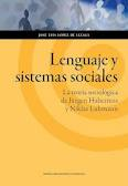 Lenguaje y sistemas sociales: La teoría sociólogica de Jürgen Habermas y Niklas Luhmann