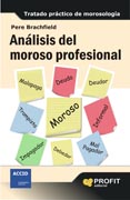 ANÁLISIS DEL MOROSO PROFESIONAL: Tratado práctico de morosología