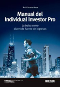 Manual del Individual Investor Pro: La bolsa como divertida fuente de ingresos