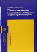 El Modelo Europeo: Contribución de la Integración Europea a la Gobernanza Global
