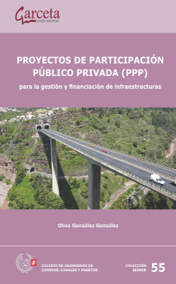 Proyectos de Participación Público Privada (PPP): para la gestión y financiación de infraestructuras