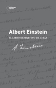 Albert Einstein: El libro definitivo de citas