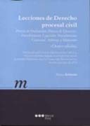 Lecciones de derecho procesal civil: Proceso de declaración, proceso de ejecución. Procesos especiales. Procedimiento concursal. Arbitraje y mediación