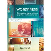 Wordpress: Cómo elaborar páginas web para pequeñas y medianas empresas