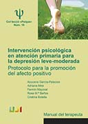 Intervención psicológica en atención primaria para la depresión leve-moderada: protocolo para la promoción del afecto positivo Manual del terapeuta