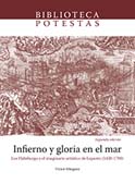 Infierno y gloria en el mar: los Habsburgo y el imaginario artístico de Lepanto (1430-1700)