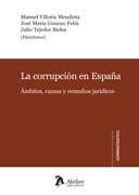 La corrupción en España: ámbitos, causas y remedios jurídicos