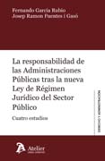 La responsabilidad de las Administraciones Públicas tras la nueva Ley de Régimen Jurídico del Sector Público: Cuatro estudios