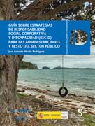 Guía sobre estrategias de responsabilidad social corporativa y discapacidad para las administraciones y resto del sector público