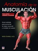 Anatomía de la musculación: Guía ilustrada para aumentar la masa muscular y modelar el cuerpo