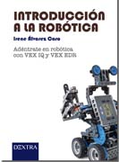 Introducción a la robótica: adéntrate en la robótica con VEX IQ y VEX EDR