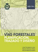 Vías forestales: Planificación, trazado y diseño