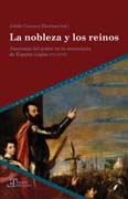La nobleza y los reinos: anatomía del poder en la Monarquía de España (siglos XVI-XVII)