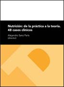 Nutrición: de la práctica a la teoría. 48 casos clínicos