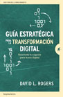 Guía estratégica para la transformación digital: Reinventa tu negocio para la era digital