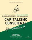 Capitalismo Consciente - Guía práctica 2: La importancia de las partes interesadas (stakeholders) para una organización