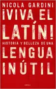 ¡Viva el latín!: Historias y belleza de una lengua inútil