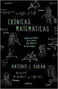 Crónicas matemáticas: una breve historia de la ciencia más antigua y sus personajes