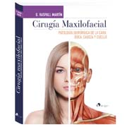 Cirugía Maxilofacial: Patología quirúrgica de la cara, boca, cabeza y cuello