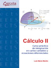 Cálculo II: Curso práctico de integración en varias variables y ecuaciones diferenciales