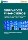 Derivados Financieros: Productos, riesgos, estrategias, contabilización y regulación