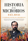 Historia de los microbios: La formidable historia de la microbiología