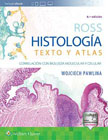 Histología: texto y atlas : correlación con biología molecular y celular