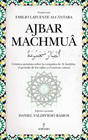 Ajbar Machmuâ: Crónica anónima sobre la conquista de Al Ándalus, el periodo de los valíes y el emirato omeya