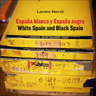 Lucien Hervé: España blanca y España negra